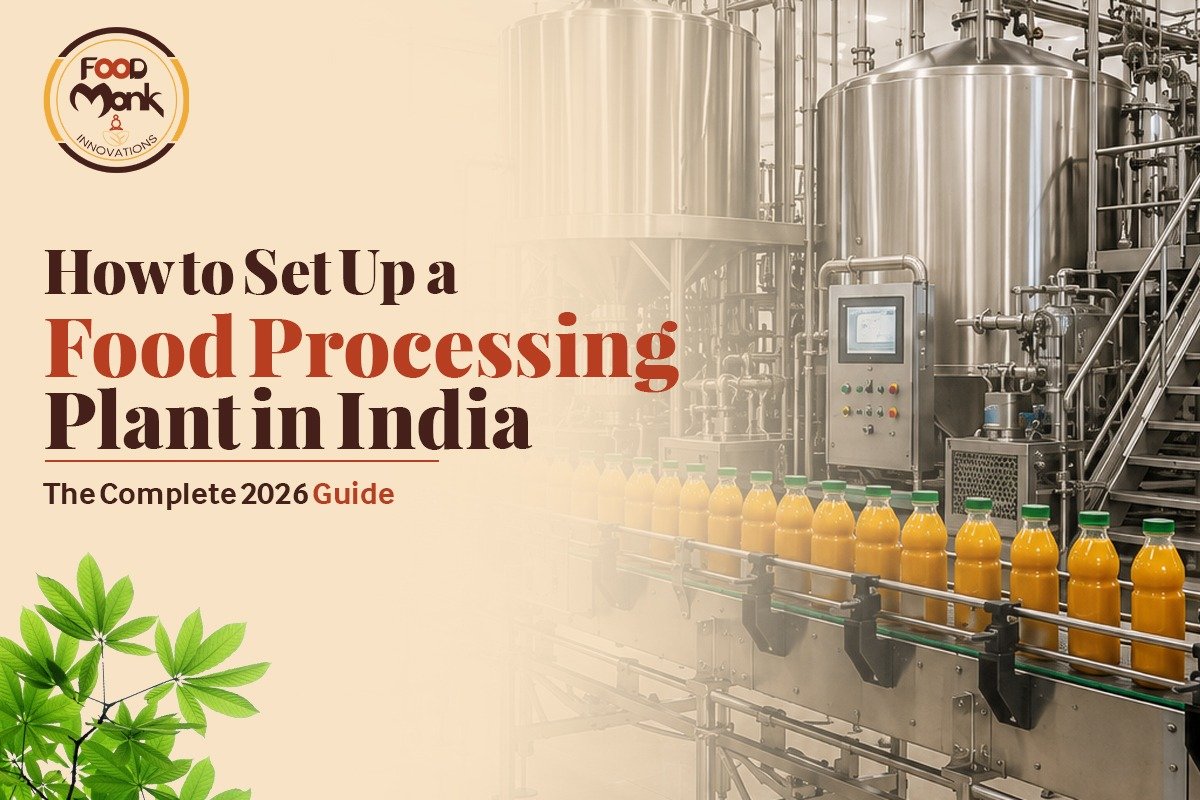 How to Set Up a Food Processing Plant in India The Complete 2026 Guide